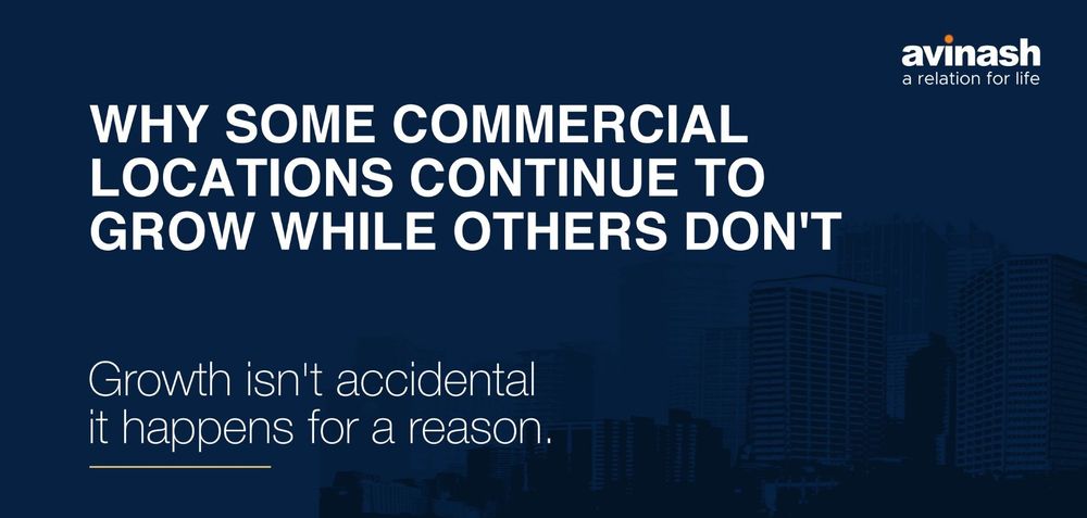Why Some Commercial Locations Continue to Grow While Others Don't